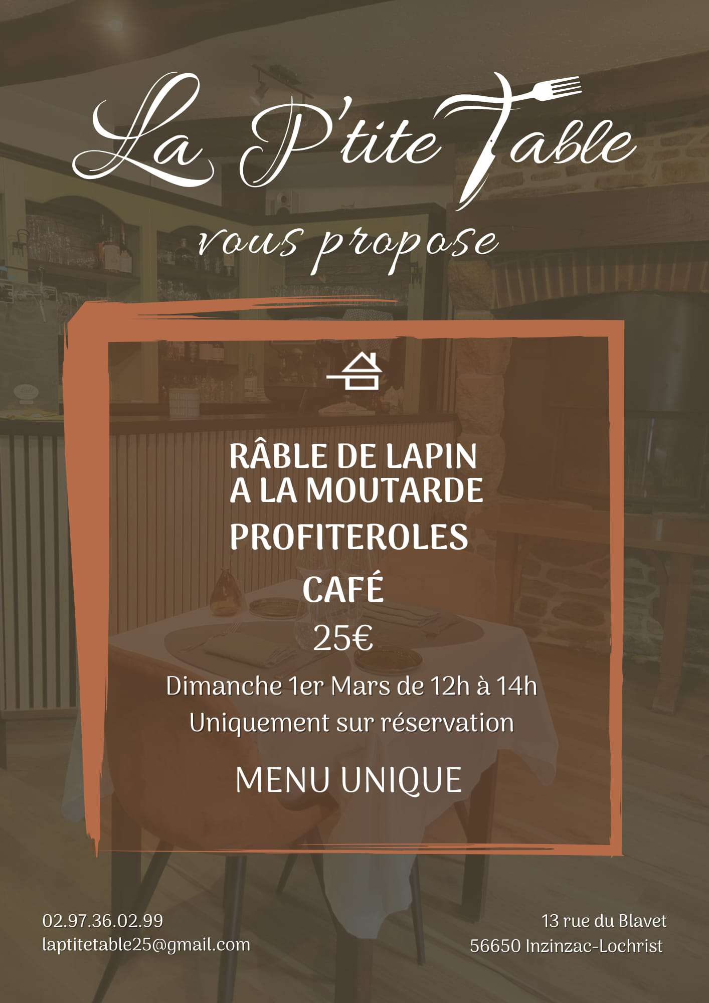 Flyer avec texte qui suit : La P'tite Table vous propose : Râble de Lapin à la moutarde, Profiteroles, Café, à 25 € le Dimanche 1er Mars de 12h à 14h, uniquement sur réservation. Menu Unique.