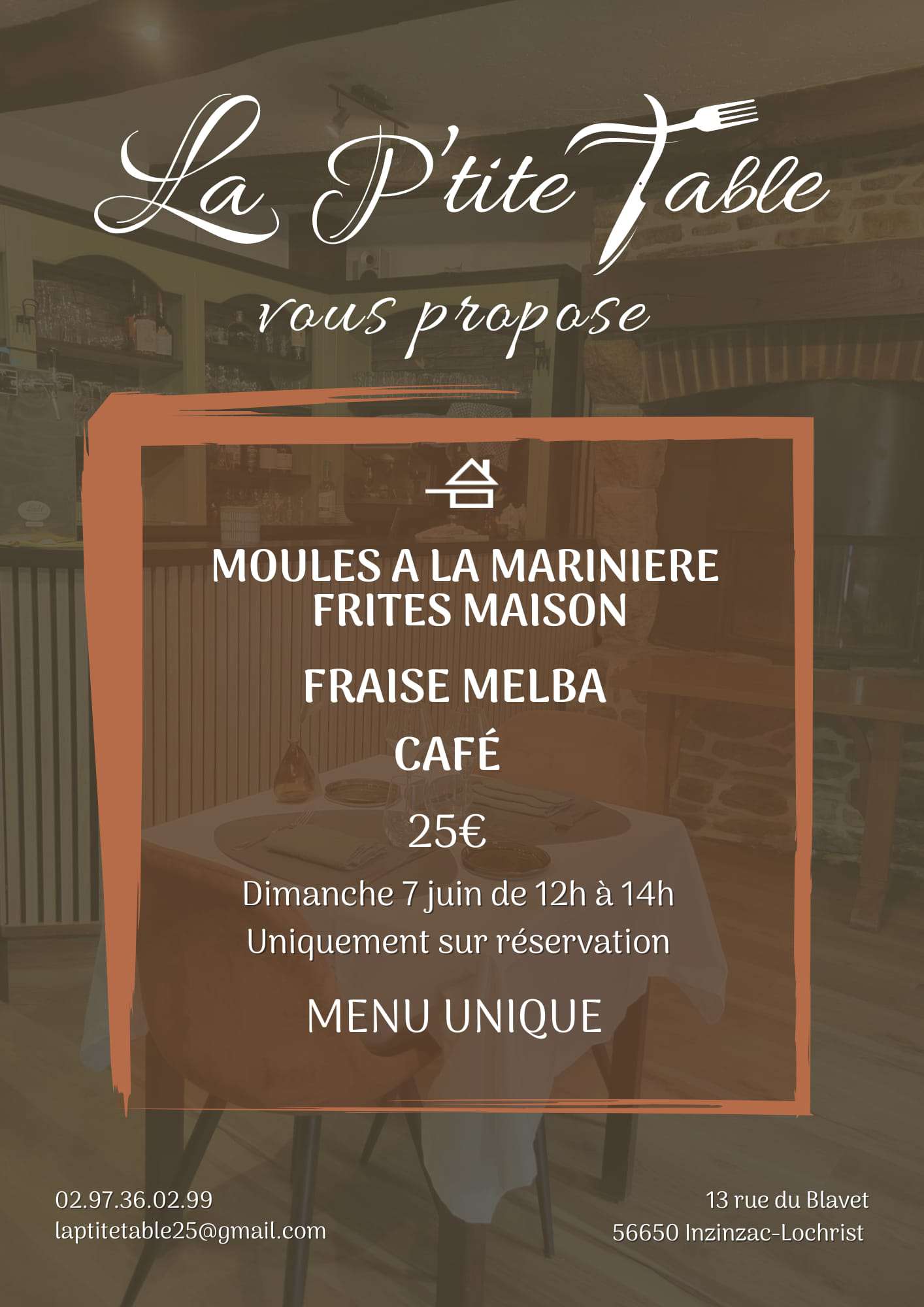 Flyer avec texte qui suit : La P'tite Table vous propose : Moules à la Marinière, Frites maison, Fraise melba et café, dimanche 7 juin de 12h à 14h, uniquement sur réservation. Menu Unique à 25€ .