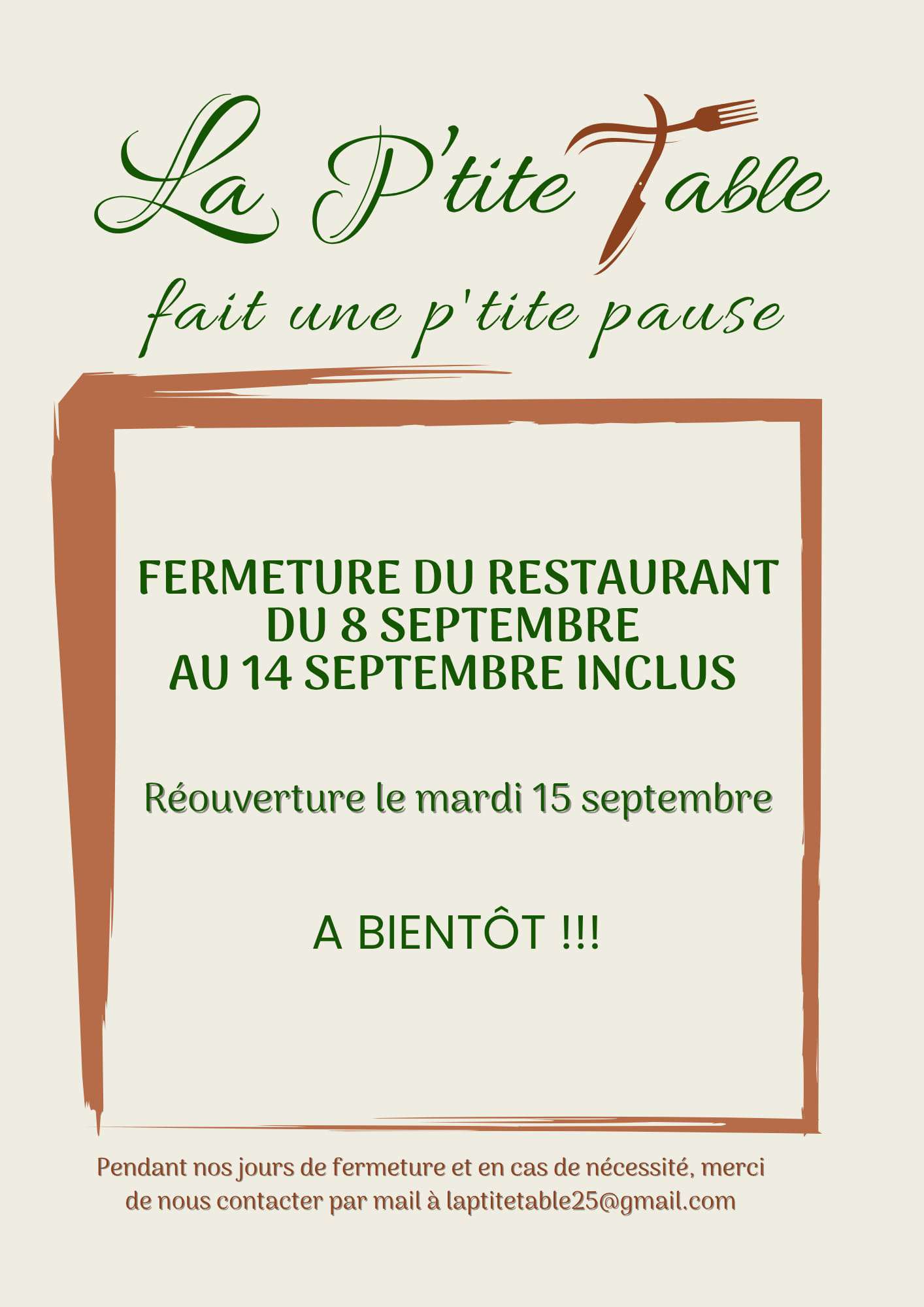 La p'tite Table fait sa p'tite pause : Fermeture du Restaurant du 8 Septembre au 14 Septembre inclus. Réouverture le mardi 15 Septembre. à bientôt